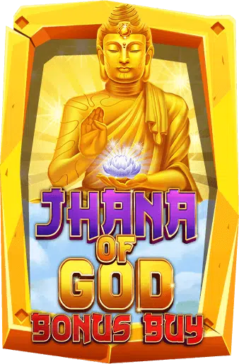 ทดลองเล่น Jhana of God Bonus Buy