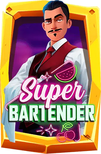 ทดลองเล่นสล็อต Super Bartender