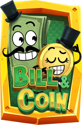 ทดลองเล่นสล็อต Bill & Coin