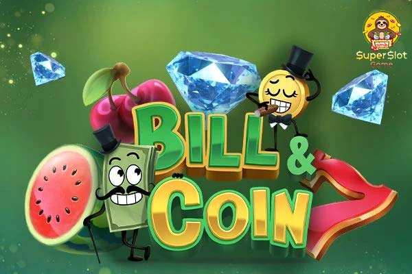 ทดลองเล่นสล็อต Bill & Coin